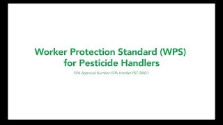 Worker Protection Standard WPS for Pesticide Handlers [upl. by Sinegra]