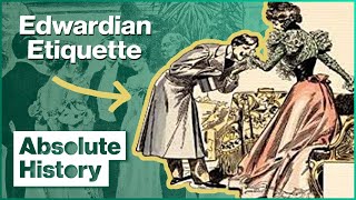 How To Follow Edwardian Etiquette  Time Crashers  Absolute History [upl. by Arlon]