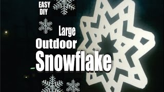 DIY Large Outdoor Snowflake Christmas Decorations [upl. by Alexia]