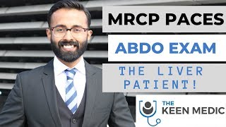 MRCP PACES Abdominal Examination The Liver Patient [upl. by Anuqahs]